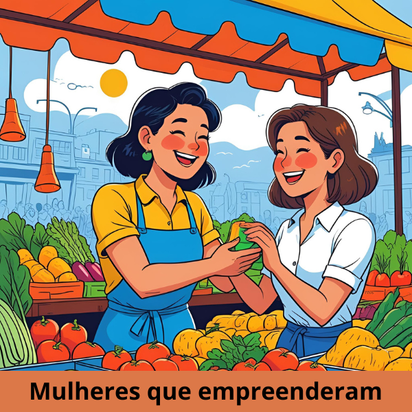Mulheres que empreenderam